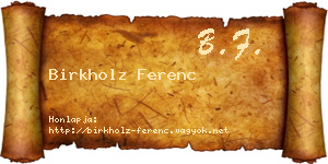 Birkholz Ferenc névjegykártya